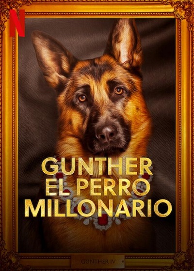 Gunther el perro millonario, su documental en netflix