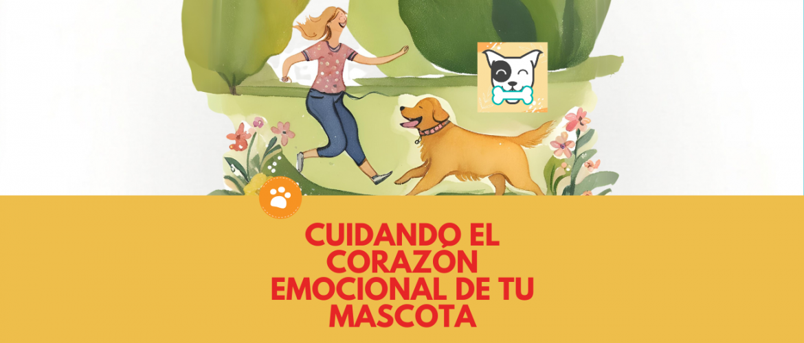 Cuidando el corazón emocional de tu mascota